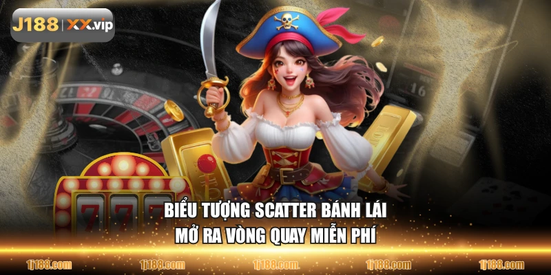 Biểu tượng Scatter Bánh Lái mở ra vòng quay miễn phí